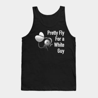 Pretty fly for a white guy Tank Top